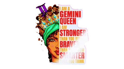 Gemini Queen Sticker: Stronger, Braver, Smarter