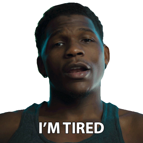 Anthony Edwards: I'm Tired