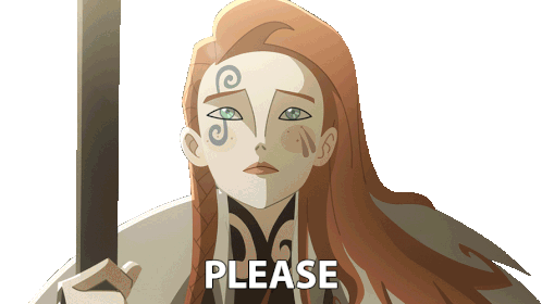 Sigrid from Twilight of the Gods says Please