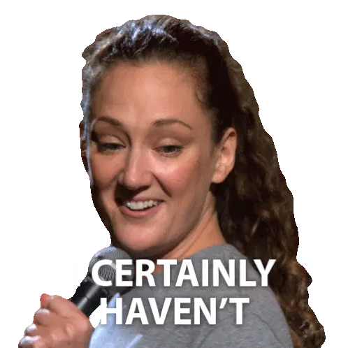 Jacqueline Novak: Certainly Haven't