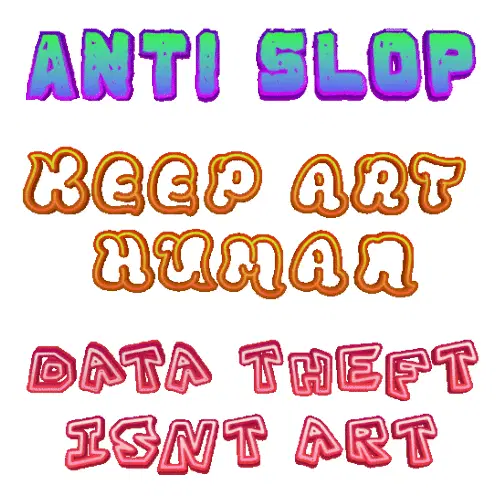 ANTI SLOP - Anti AI / Generative AI / Artificial Intelligence