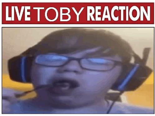 Live Toby Reaction Meme