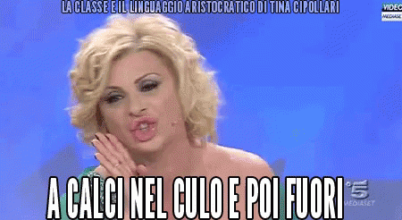 Tina Cipollari: A Calci Nel Culo E Poi Fuori