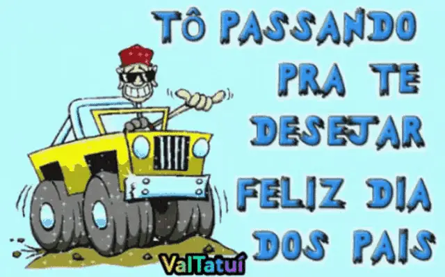 Feliz Dia Dos Pais com Valtatui