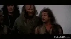 Are you ready for a war!?  - Braveheart