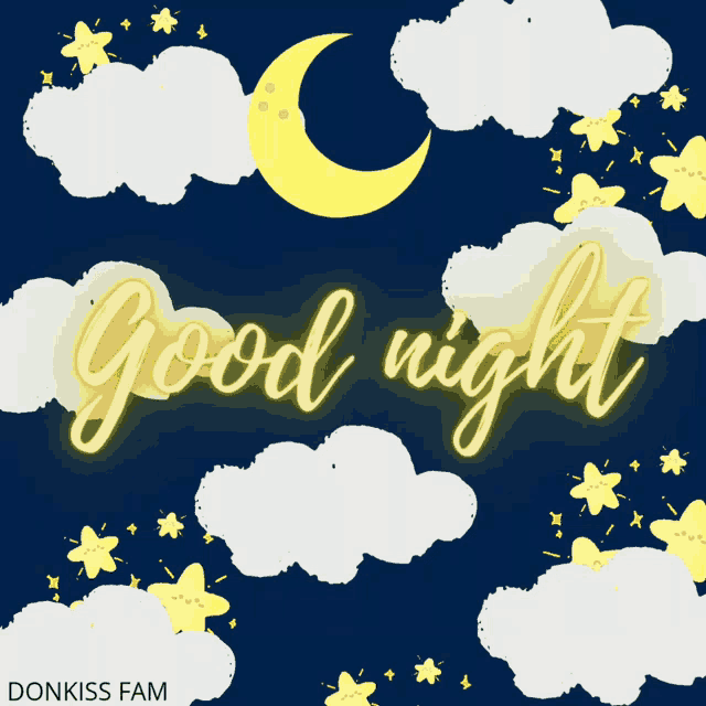 Good Night Donkiss Fam