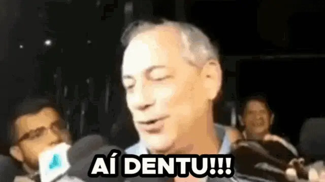 Ciro Gomes diz 'AÍ DENTU!!!' (Meme Viral)