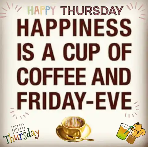 Happy Thursday: Coffee & Friday-Eve Joy