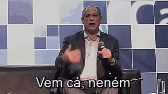 Ciro Gomes: Vem cá, neném