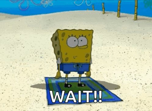 Spongebob Meme: WAIT!!