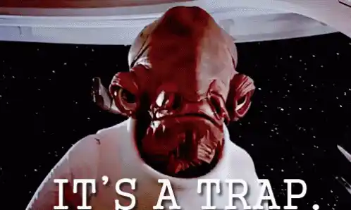 Admiral Ackbar: It's A Trap Meme