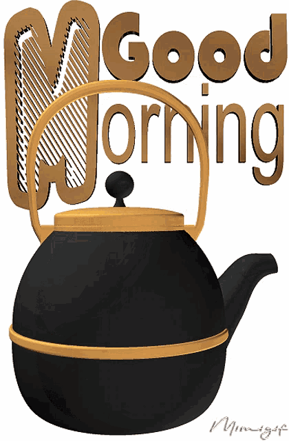Good Morning Kettle Graphic