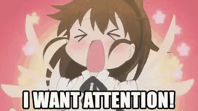 I Want Attention! – free GIF download | meme platform | memes GIF