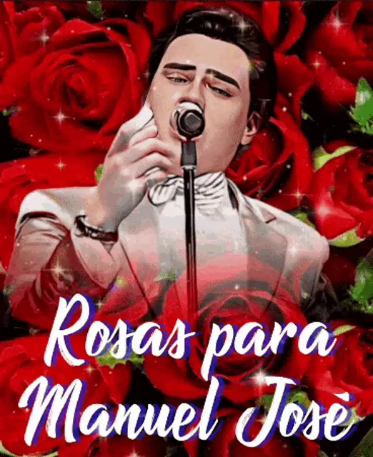Manuel José: Rosas para Manuel José
