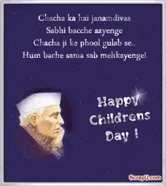 Chacha Ka Hai Janamdivas Sabhi Bacche Ayenge Chacha Ke Phool Gulab Se Hum Bache Sama Sab Mehkayenge Happy Children Day