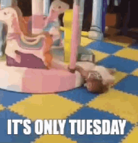 It's Only Tuesday: Child's Exhaustion