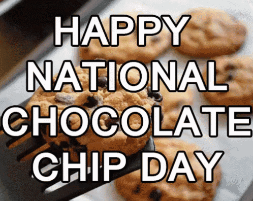 Happy National Chocolate Chip Day Celebration