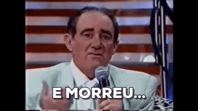 E Morreu...