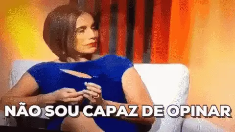 Não Sou Capaz de Opinar