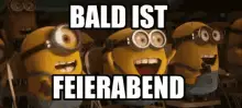 Bald Ist Feierabend - Feierabend