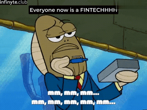 Fintech Humor: Everyone is a FINTECHHHH