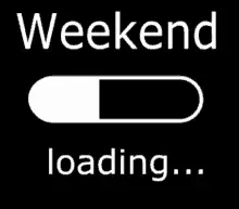 Weekend Weekend Loading
