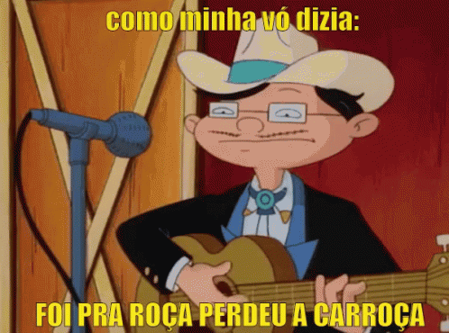 Como Dizia Minha Vó: Foi Pra Roça Perdeu A Carroça