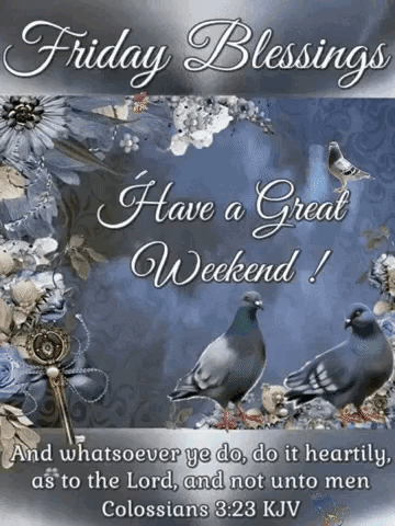 Friday Blessings: Have a Great Weekend