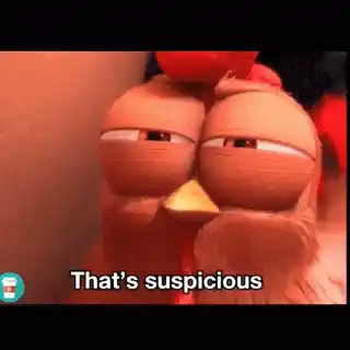 That's Suspicious Chicken Meme