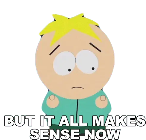 Butters Stotch: But It All Makes Sense Now