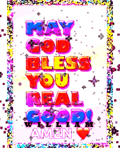 May God Bless You Real Good! Amen William Sticker