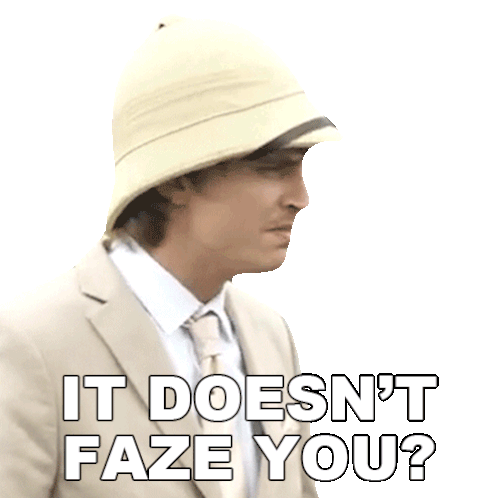 It Doesn't Faze You? Danny Mullen Unfazed Question