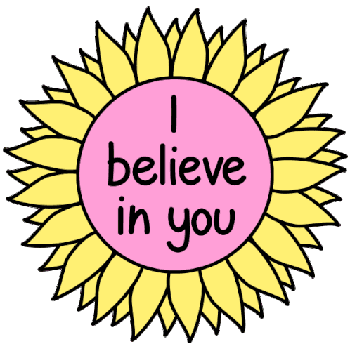 I Believe In You Sunflower Support Sticker