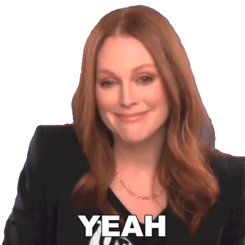 Julianne Moore Says Yeah