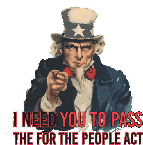Uncle Sam: Pass The For The People Act