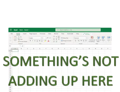 Microsoft Excel: Something's Not Adding Up Here