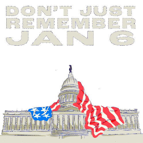 Trump Jan 6: Don't Just Remember, Do Something