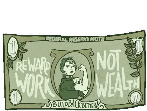Reward Work Not Wealth Build Back Better Sticker