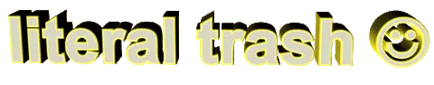 Literal Trash Animated Text Sticker