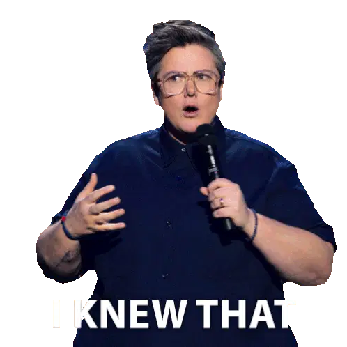 Hannah Gadsby Says I Knew That