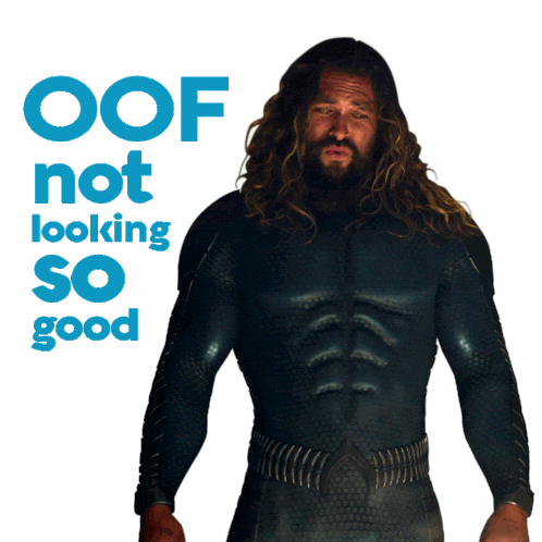 Aquaman: OOF not looking so good