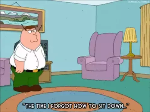 Family Guy Peter Griffin Forgets How To Sit Down