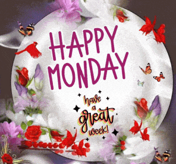 Happy Monday: Have a Great Week!