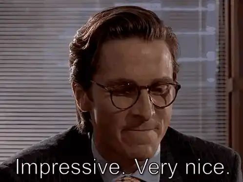 Impressive. Very Nice. Reaction Meme