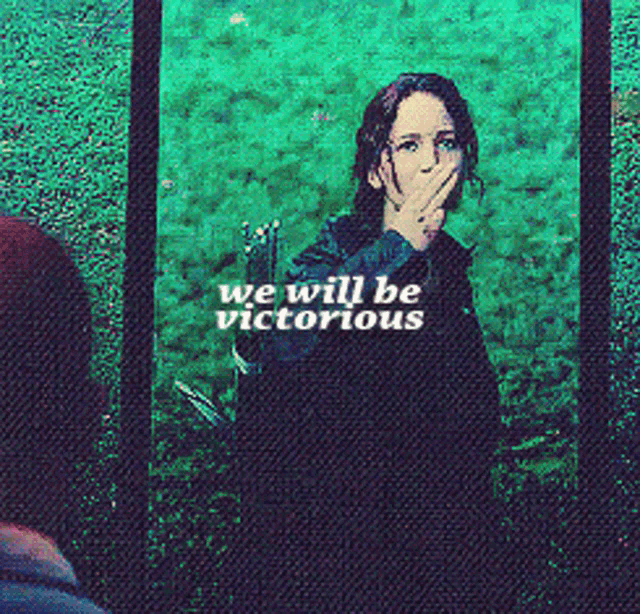 Katniss Everdeen: We Will Be Victorious