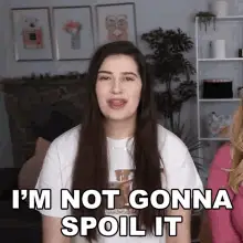 I'm Not Gonna Spoil It