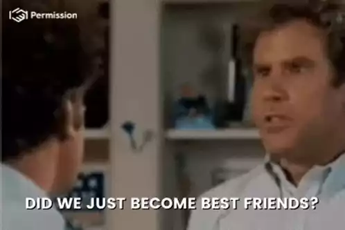 Did We Just Become Best Friends? Step Brothers Meme
