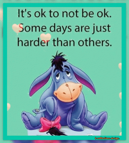Eeyore's Wednesday: It's Okay Not to Be Okay
