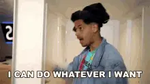 I Can Do Whatever I Want