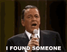 I Found Someone Singing Frank Sinatra